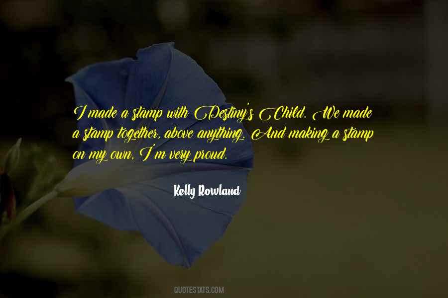 Kelly Rowland Quotes #822856