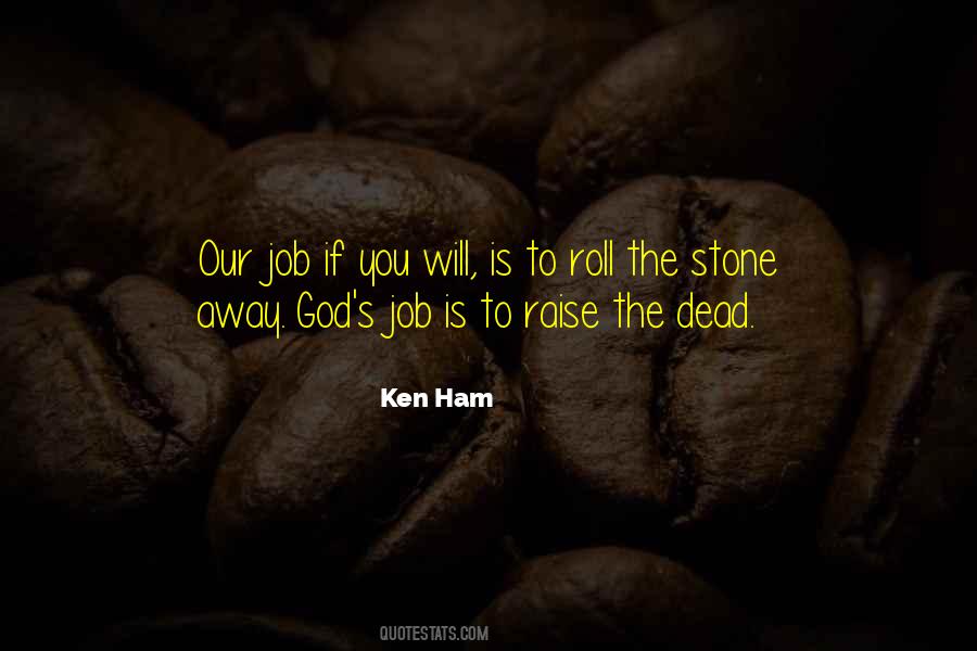 Ken Ham Quotes #247214