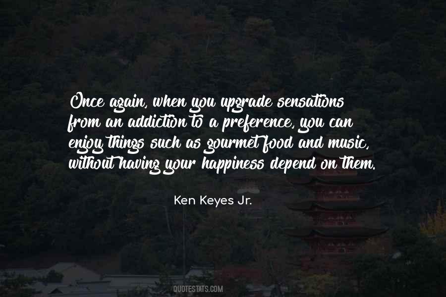 Ken Keyes Jr Quotes #1130947