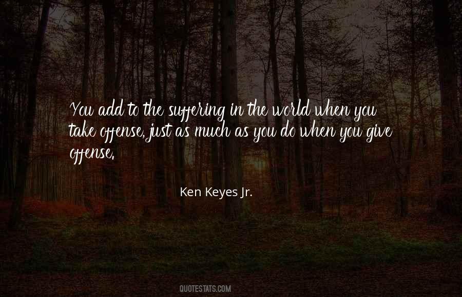 Ken Keyes Jr Quotes #467185