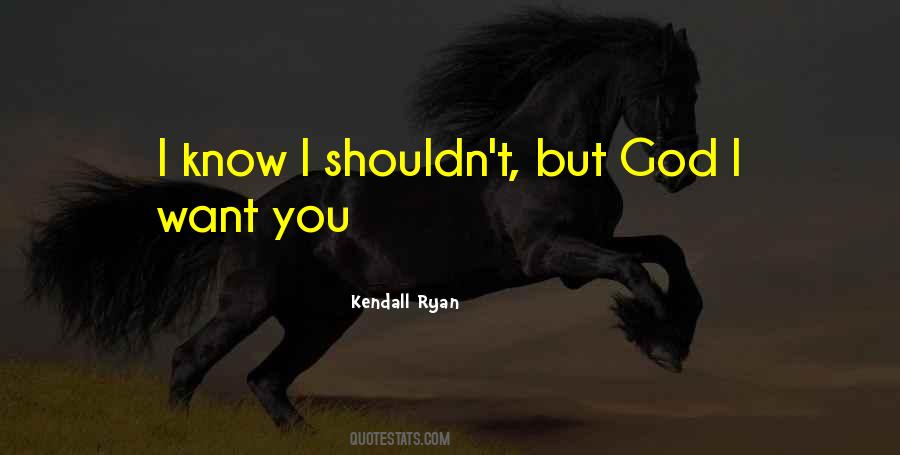 Kendall Ryan Quotes #952090