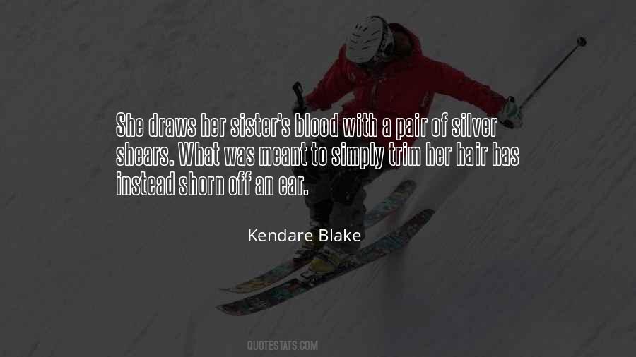 Kendare Blake Quotes #16900