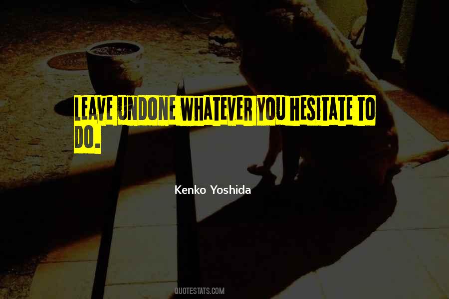 Kenko Yoshida Quotes #852509
