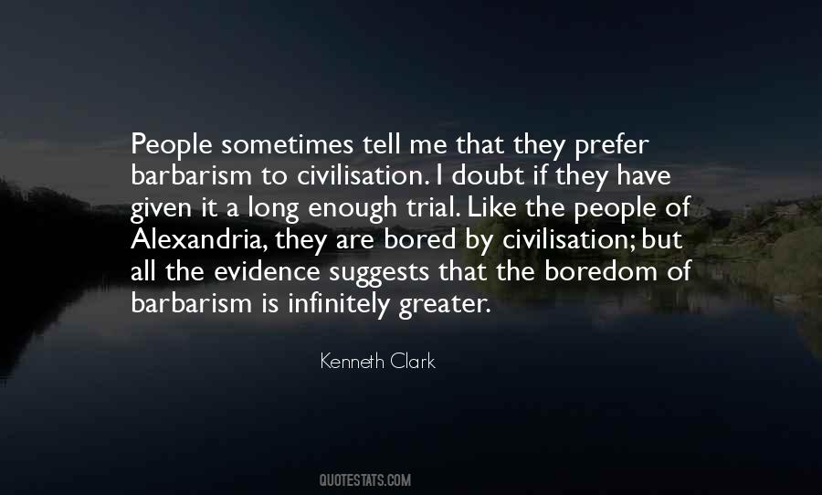 Kenneth Clark Quotes #470279