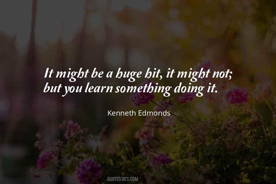 Kenneth Edmonds Quotes #122834