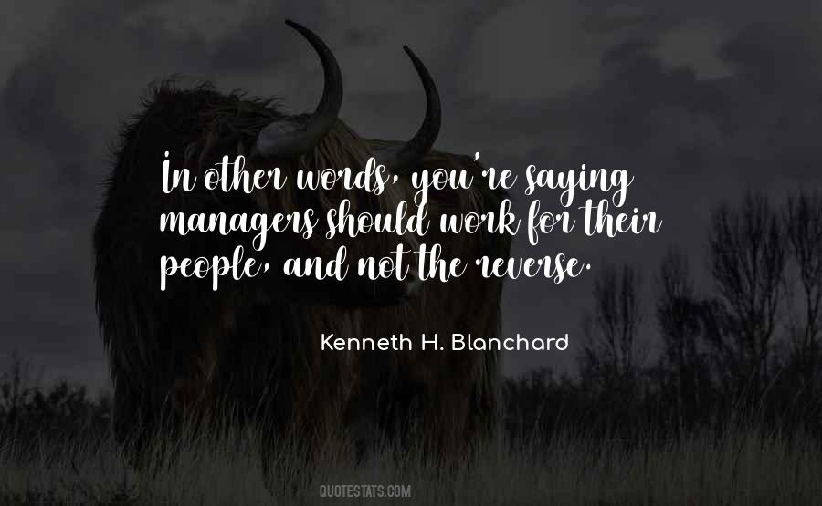 Kenneth H Blanchard Quotes #1699343