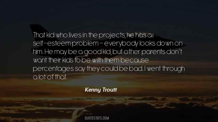 Kenny Troutt Quotes #390681