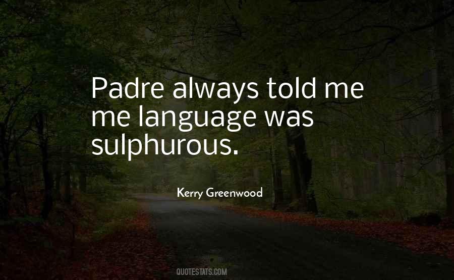 Kerry Greenwood Quotes #1464631