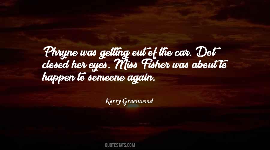 Kerry Greenwood Quotes #1527041