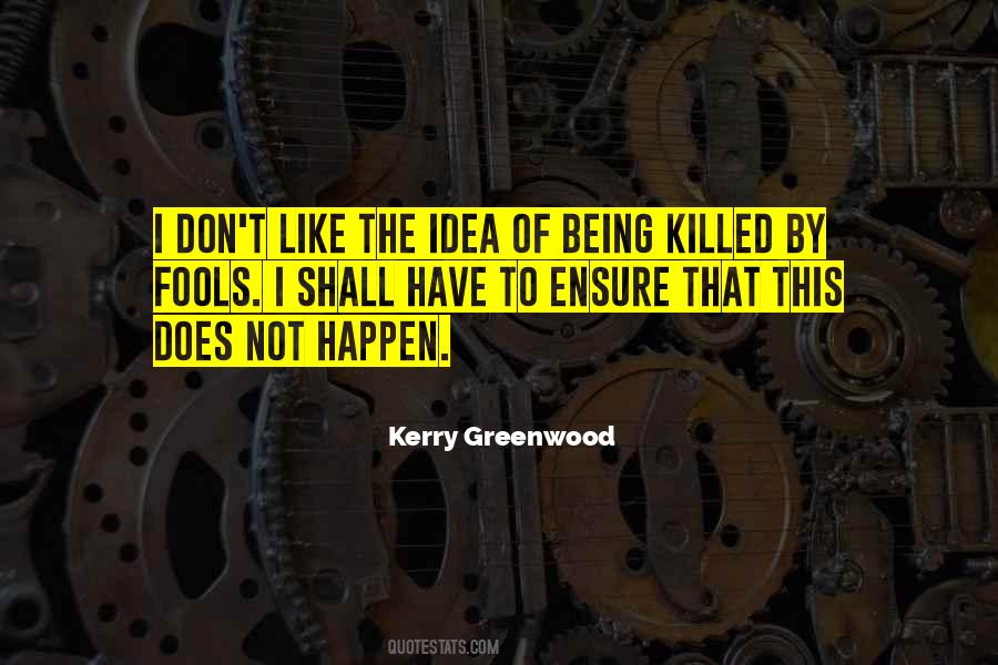 Kerry Greenwood Quotes #1614116