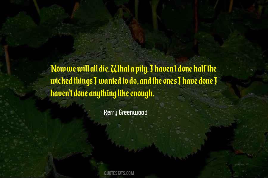 Kerry Greenwood Quotes #1740108