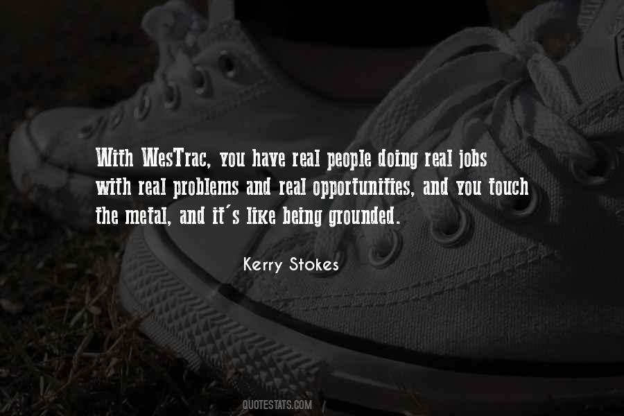 Kerry Stokes Quotes #804277