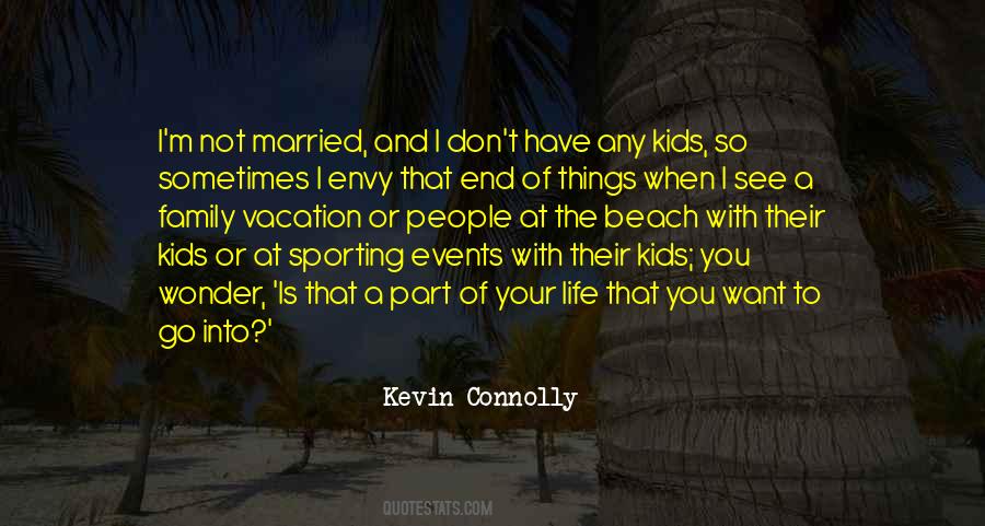 Kevin Connolly Quotes #1614125