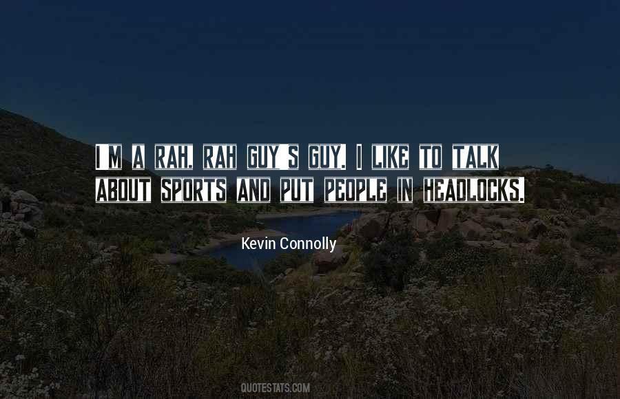 Kevin Connolly Quotes #506764