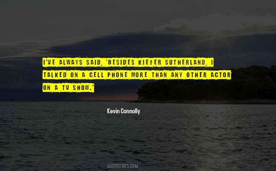 Kevin Connolly Quotes #805919