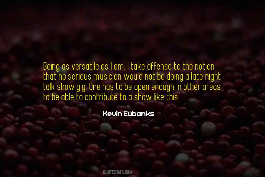 Kevin Eubanks Quotes #676401