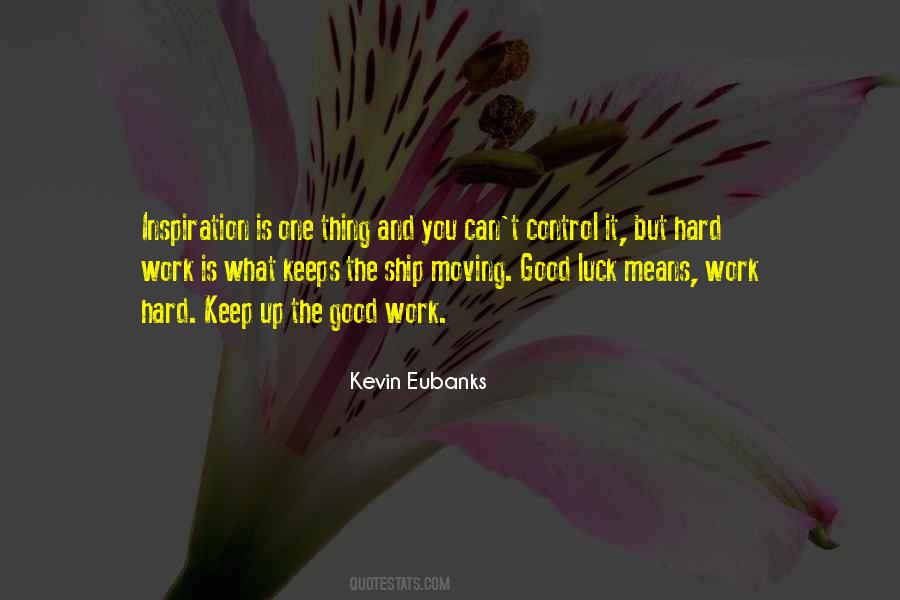 Kevin Eubanks Quotes #935697