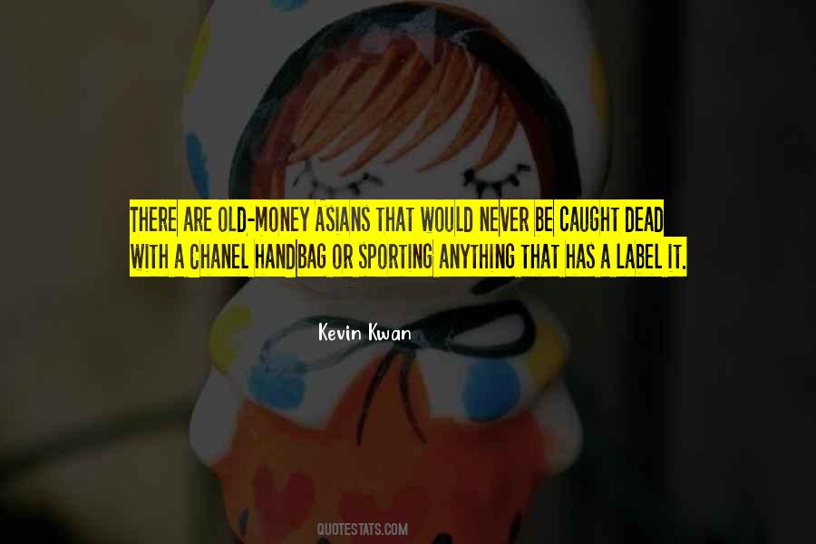 Kevin Kwan Quotes #1613107