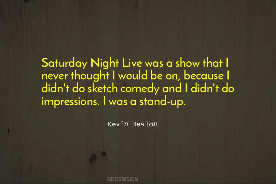 Kevin Nealon Quotes #780050