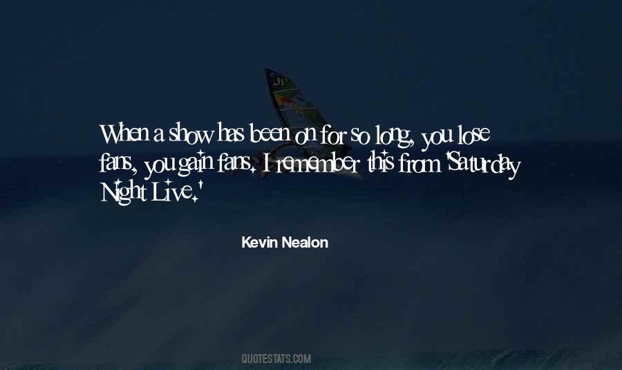 Kevin Nealon Quotes #873597