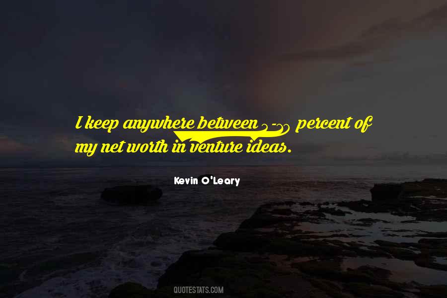 Kevin O'leary Quotes #1229917