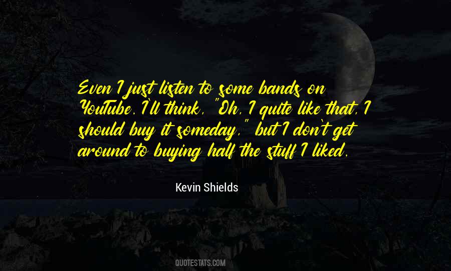 Kevin Shields Quotes #1078719