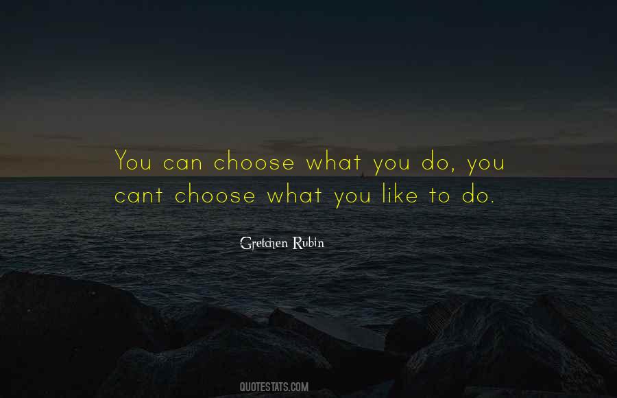 Quotes About What You Like To Do #862227