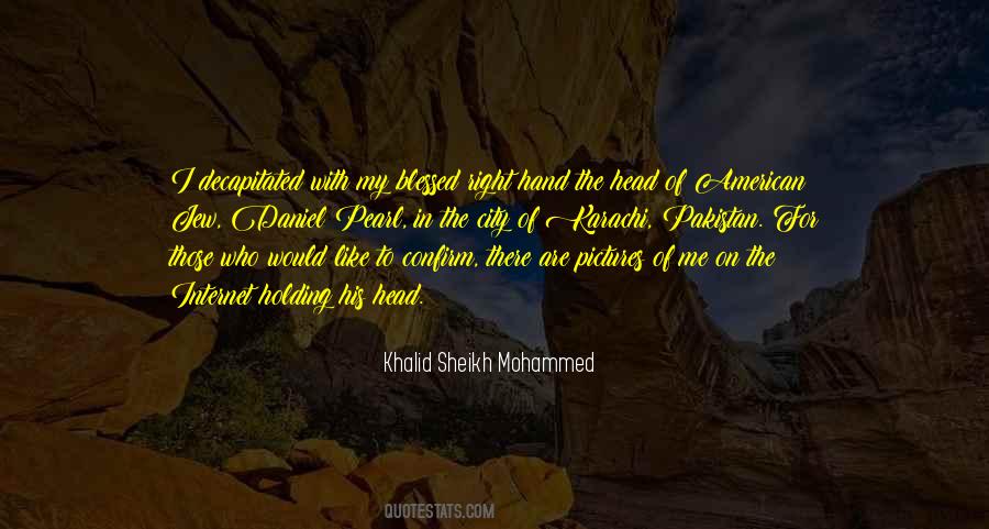 Khalid Sheikh Mohammed Quotes #122422