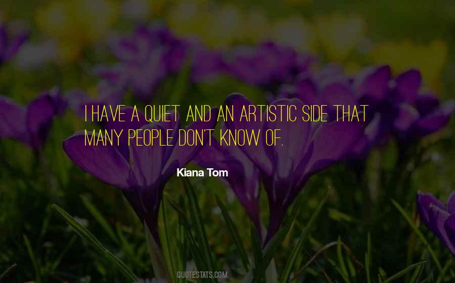 Kiana Tom Quotes #390896