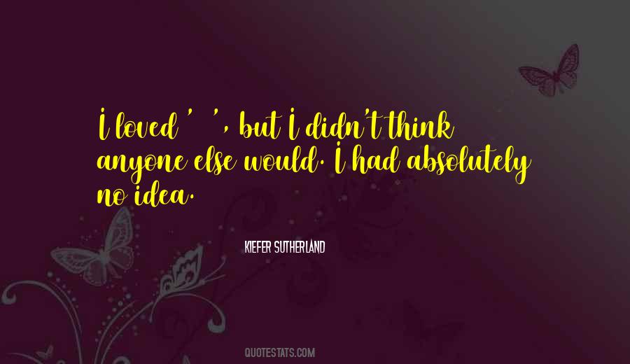 Kiefer Sutherland Quotes #1195713