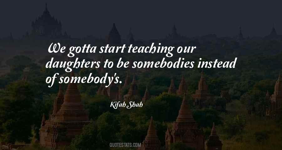 Kifah Shah Quotes #1606722