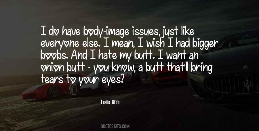 Quotes About Body Issues #415828