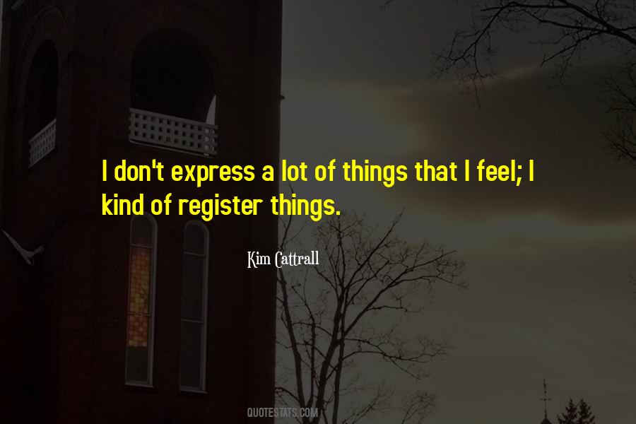 Kim Cattrall Quotes #1367912