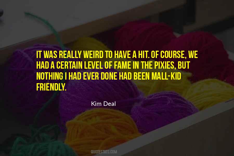 Kim Deal Quotes #1717747