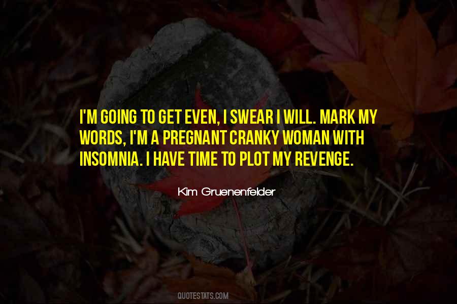 Kim Gruenenfelder Quotes #1373107