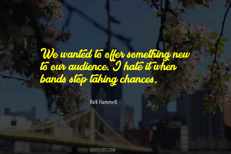 Kirk Hammett Quotes #430810