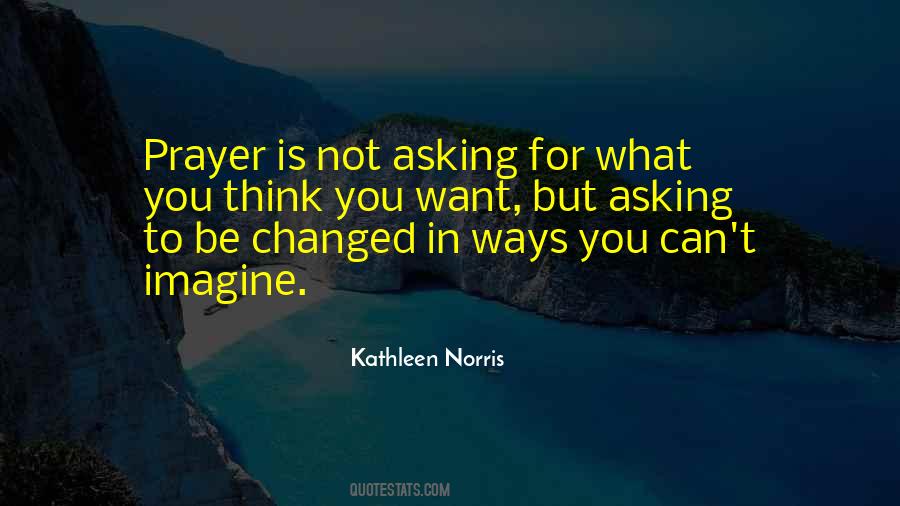 Quotes About Asking What You Want #1357686