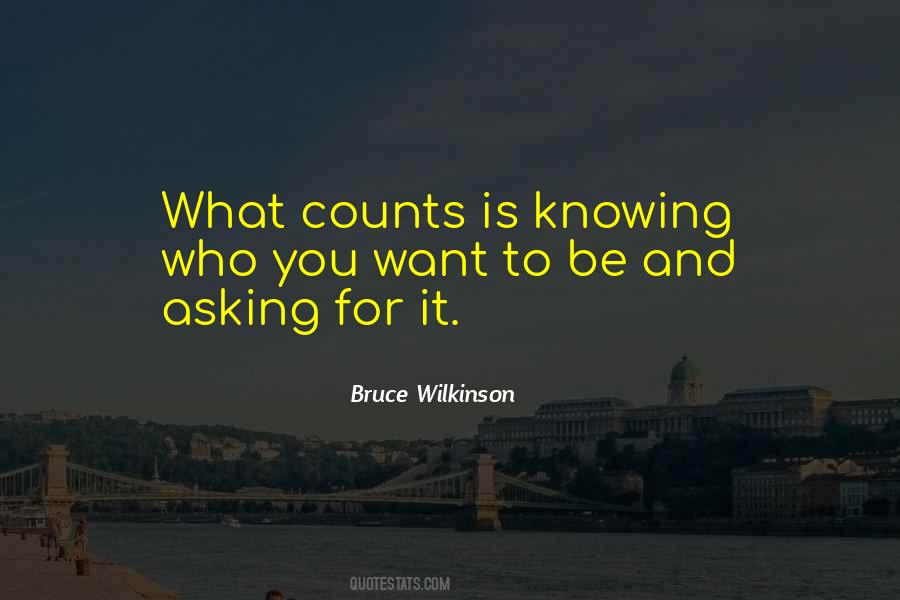 Quotes About Asking What You Want #1528288