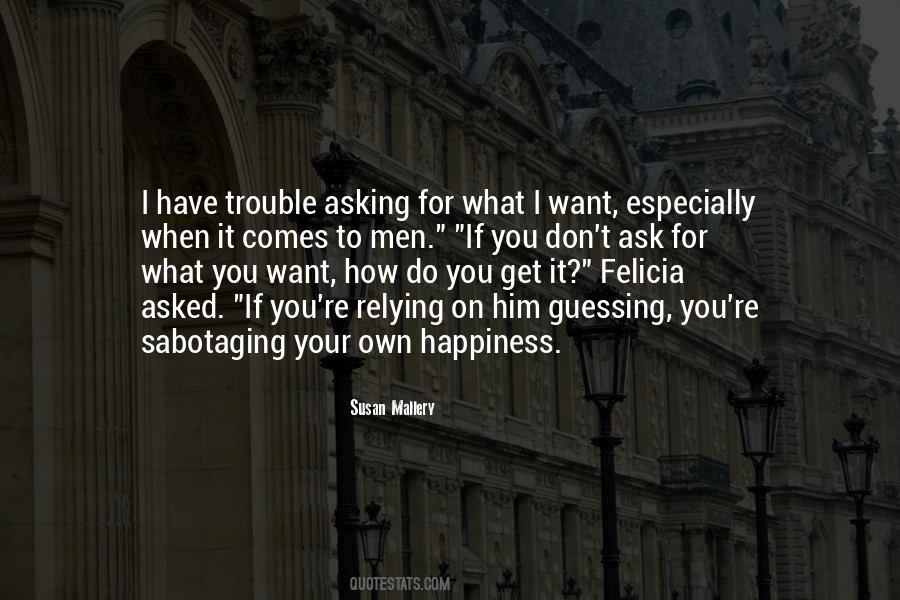 Quotes About Asking What You Want #1626039