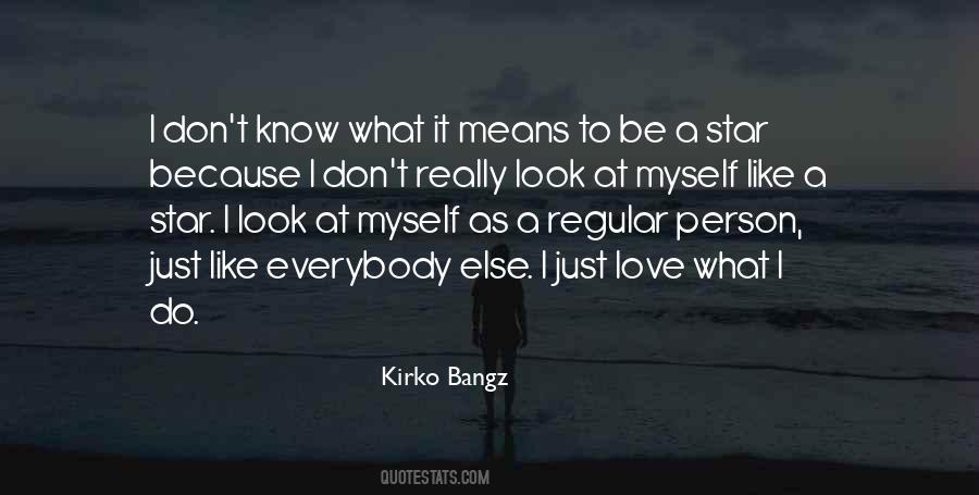 Kirko Bangz Quotes #1163551