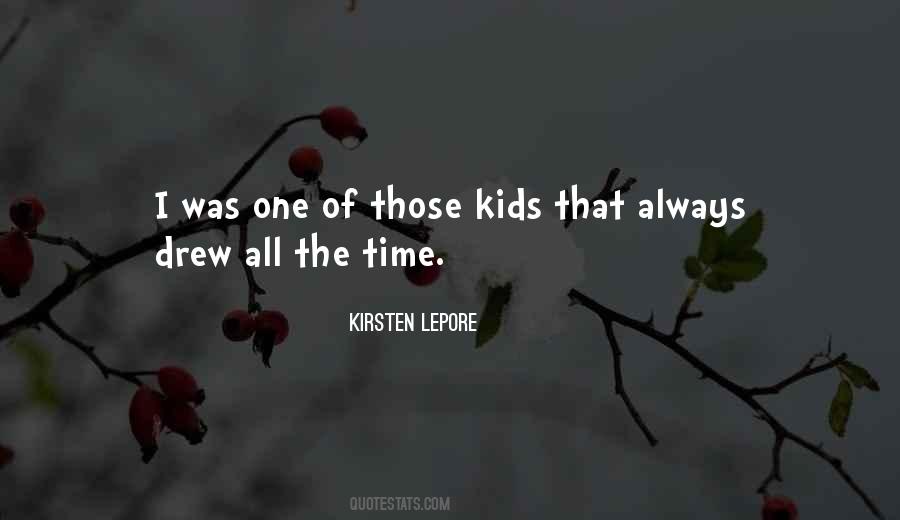 Kirsten Lepore Quotes #1327320
