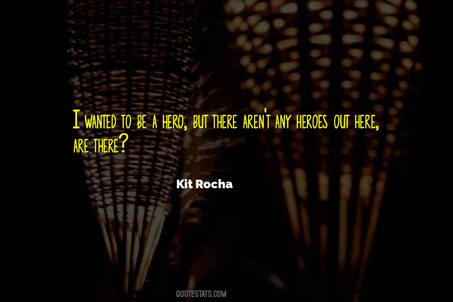 Kit Rocha Quotes #245035