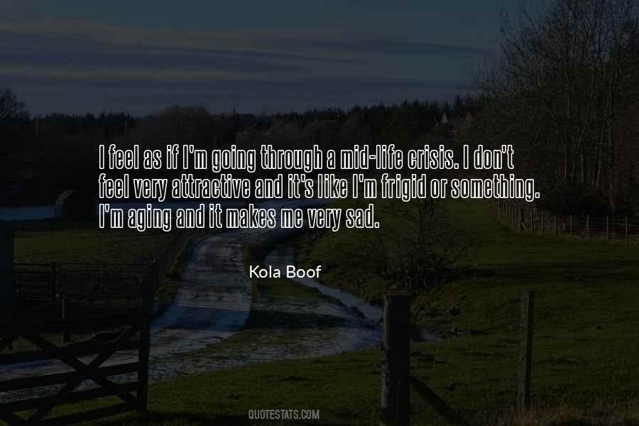 Kola Boof Quotes #1078912