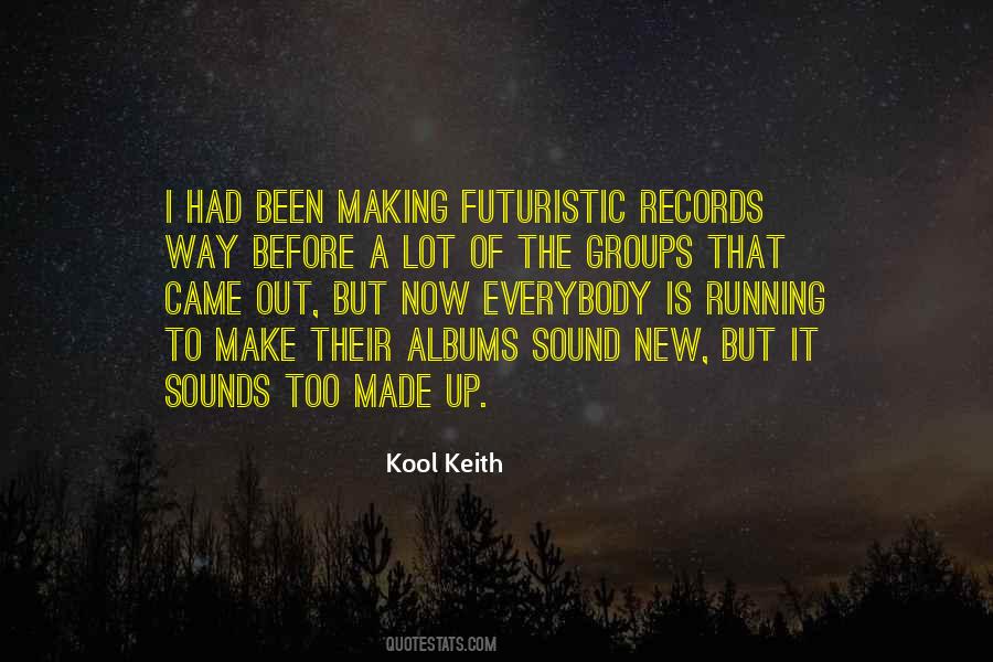 Kool Keith Quotes #1342770