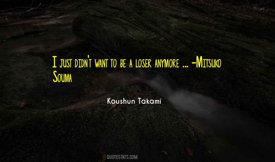 Koushun Takami Quotes #1571409