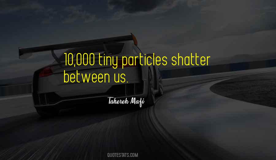 Quotes About Particles #1164767