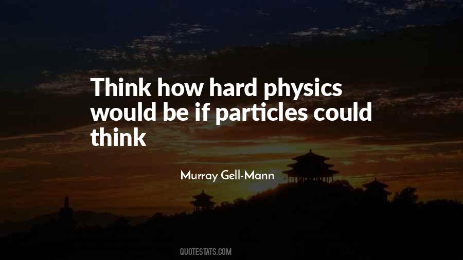 Quotes About Particles #253382 Quotes About Particles #253382