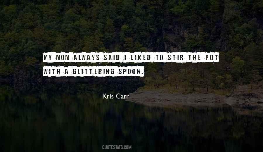 Kris Carr Quotes #1554380