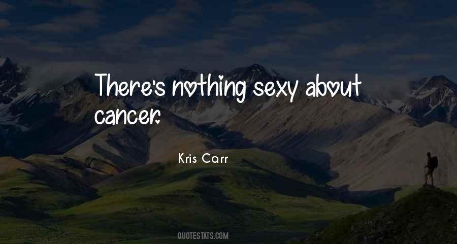 Kris Carr Quotes #887646