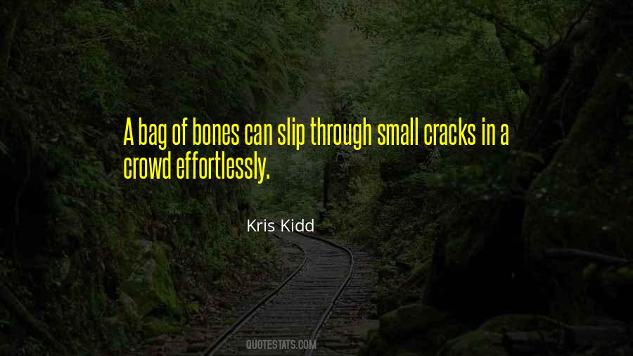 Kris Kidd Quotes #1197188